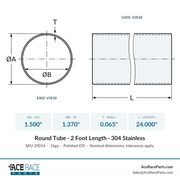 1.500" OD x 16ga (0.065") Round Tube - Polished OD - 304 Stainless - 2 Foot Length - Ace Race Parts