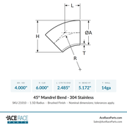 4.000" 14ga 45° Mandrel Bend - (6.000" CLR) - Brushed Finish - 304 Stainless - Ace Race Parts