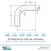 3.000" 16ga 90° Mandrel Bend - (4.500" CLR / 6.000" Legs) - Polished OD - 304 Stainless - Ace Race Parts