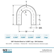 3.000" 16ga 180° Mandrel Bend - (4.500" CLR / 6.000" Legs) - Polished OD - 304 Stainless - Ace Race Parts
